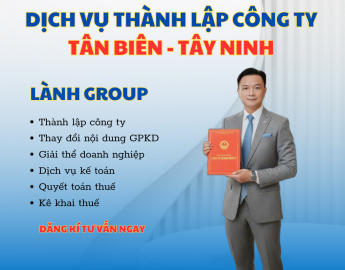 Thành Lập Công Ty Huyện Tân Biên Tây Ninh | Lành Group – Uy Tín – Nhanh Chóng – Chuẩn Pháp Lý