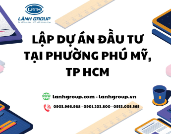 Dịch vụ lập dự án đầu tư tại phường Phú Mỹ, TP HCM