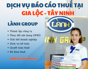 Dịch Vụ Báo Cáo Thuế Tại Phường Gia Lộc, Tây Ninh – Lành Group | Dịch Vụ Thuế Chuyên Nghiệp – Minh Bạch – Uy Tín