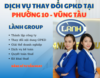 Dịch Vụ Thay Đổi Giấy Phép Kinh Doanh Tại Phường 10, Vũng Tàu – Trọn Gói, Nhanh Chóng, Chuẩn Pháp Lý | Lành Group