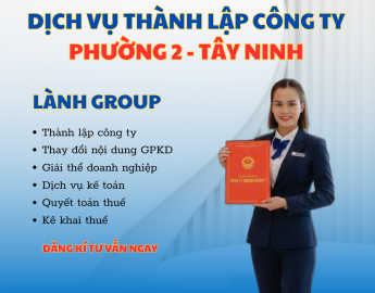 Dịch Vụ Thành Lập Công Ty Tại Phường 2 (Nay Thuộc Phường Tân Ninh), TP. Tây Ninh – Lành Group Hỗ Trợ Doanh Nghiệp Bài Bản & Hiệu Quả