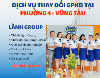 Dịch Vụ Thay Đổi Giấy Phép Kinh Doanh Tại Phường 4, Vũng Tàu – Hỗ Trợ Trọn Gói, Uy Tín | Lành Group