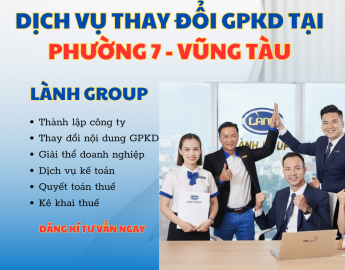Dịch Vụ Thay Đổi Giấy Phép Kinh Doanh Tại Phường 7, Vũng Tàu – Trọn Gói, Nhanh Chóng, Đúng Pháp Lý | Lành Group