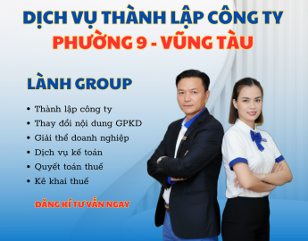 Dịch Vụ Thành Lập Công Ty Tại Phường 9, Vũng Tàu – Lành Group Hỗ Trợ Trọn Gói, Uy Tín, Nhanh Chóng