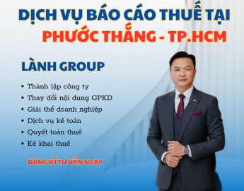 Dịch Vụ Báo Cáo Thuế Tại Phường Phước Thắng, Tp.Hcm – Giải Pháp Chuyên Nghiệp – Minh Bạch – Đồng Hành Cùng Doanh Nghiệp | Lành Group