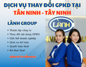 Dịch vụ Thay Đổi Giấy Phép Kinh Doanh tại Phường Tân Ninh, Tây Ninh - Lành Group Uy Tín, Chuyên Nghiệp