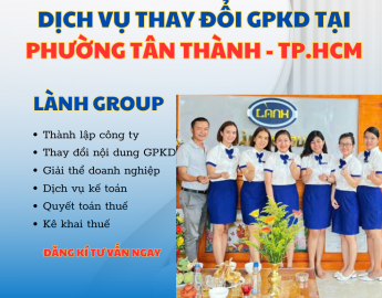 Dịch Vụ Thay Đổi Giấy Phép Kinh Doanh Công Ty Tại Phường Tân Thành, TPHCM – Lành Group