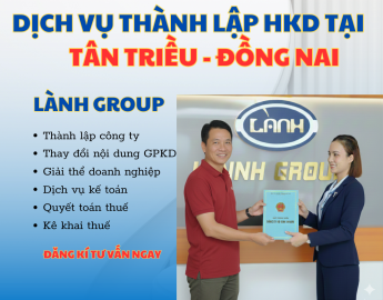 Dịch Vụ Thành Lập Hộ Kinh Doanh Tại Tân Triều, Đồng Nai – Nhanh Chóng & Uy Tín | Lành Group