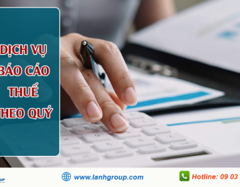 Dịch vụ báo cáo thuế theo quý tại Tây Ninh - Công ty kế toán Lành Group