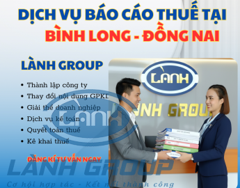 Dịch Vụ Báo Cáo Thuế Uy Tín Tại Phường Bình Long, Đồng Nai – Lành Group