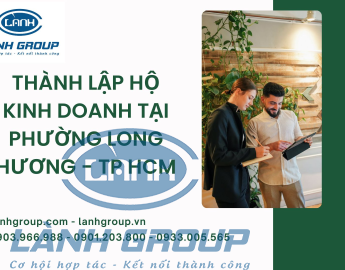 Dịch Vụ Thành Lập Hộ Kinh Doanh Tại Phường Long Hương, TP HCM