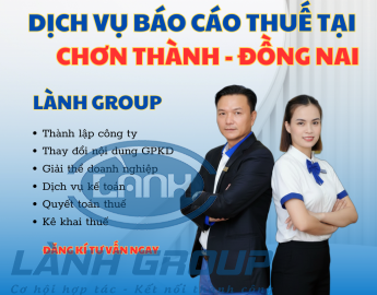 Dịch Vụ Báo Cáo Thuế Chuyên Nghiệp Tại Phường Chơn Thành, Đồng Nai – Lành Group