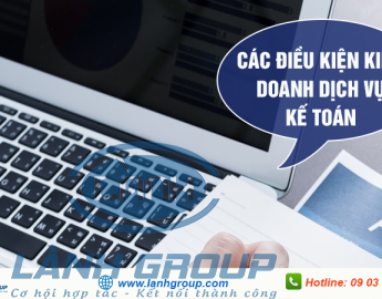 Điều kiện kinh doanh dịch vụ kế toán là gì? Công ty tư vấn Lành Group