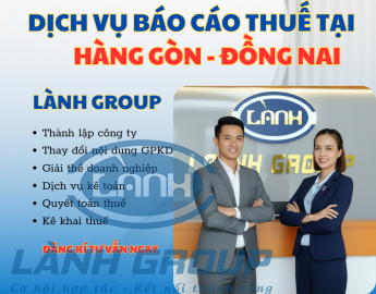 Dịch Vụ Báo Cáo Thuế Chuyên Nghiệp Tại Phường Hàng Gòn, Đồng Nai – Lành Group