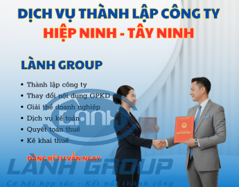 Dịch Vụ Thành Lập Công Ty Tại Phường Hiệp Ninh (Nay thuộc Phường Tân Ninh)TP.Tây Ninh – Lành Group