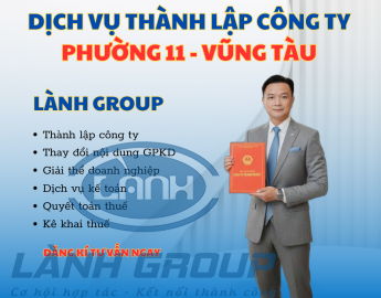 Dịch Vụ Thành Lập Công Ty Tại Phường 11, Vũng Tàu – Lành Group Hỗ Trợ Trọn Gói, Uy Tín, Nhanh Chóng