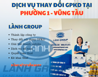 Dịch Vụ Thay Đổi Giấy Phép Kinh Doanh Công Ty Tại Phường 1, Vũng Tàu – Uy Tín, Nhanh Chóng | Lành Group