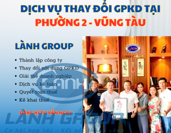 Dịch Vụ Thay Đổi Giấy Phép Kinh Doanh Tại Phường 2, Vũng Tàu – Hỗ Trợ Trọn Gói, Uy Tín | Lành Group