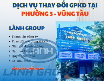 Dịch Vụ Thay Đổi Giấy Phép Kinh Doanh Tại Phường 3, Vũng Tàu – Nhanh Chóng, Chuẩn Pháp Lý | Lành Group