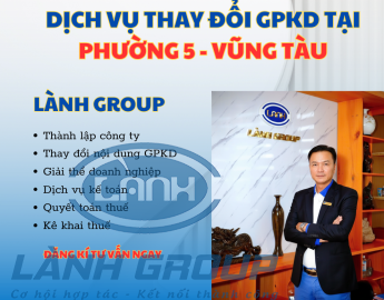Dịch Vụ Thay Đổi Giấy Phép Kinh Doanh Tại Phường 5, Vũng Tàu – Hỗ Trợ Nhanh, Chuẩn Pháp Lý | Lành Group