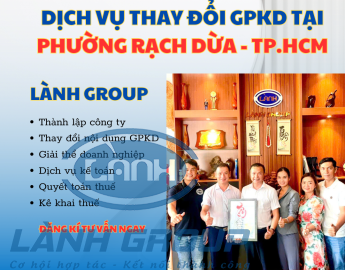 Dịch Vụ Thay Đổi Giấy Phép Kinh Doanh Công Ty Tại Phường Rạch Dừa, TPHCM – Lành Group