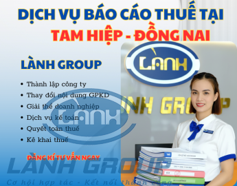 Dịch vụ Báo Cáo Thuế Tại Phường Tam Hiệp, Đồng Nai – Giải Pháp Kế Toán Trọn Gói, Uy Tín Từ Lành Group