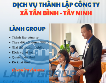 Dịch Vụ Thành Lập Công Ty Tại Xã Tân Bình (Nay thuộc Phường Bình Minh) Tây Ninh – Lành Group