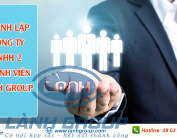 Thủ tục thành lập công ty tnhh 2 thành viên - Công ty tư vấn Lành Group