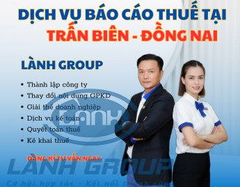 Dịch Vụ Báo Cáo Thuế Tại Phường Trấn Biên, Đồng Nai – Lành Group