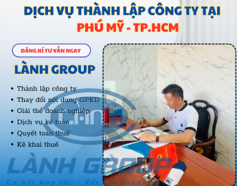 Thành lập công ty Phú Mỹ, TP.HCM – Nhanh Gọn – Trọn Gói | Lành Group