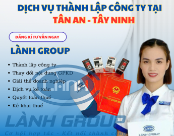 Thành Lập Công Ty Tại Tân An – Lành Group Tây Ninh