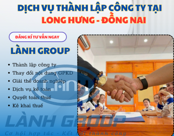 Dịch Vụ Thành Lập Công Ty Tại Phường Long Hưng, Đồng Nai – Trọn Gói, Nhanh Chóng, Uy Tín | Lành Group